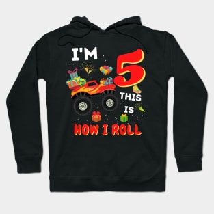 I'm 5 This Is How I Roll, 5 Year Old Boy Or Girl Monster Truck Gift Hoodie